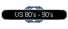 US 80's - 90's