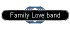 Family Love band