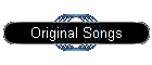 Original Songs